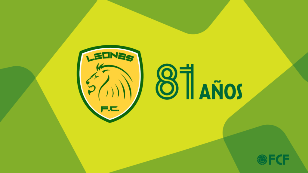 FCF felicita a Leones Fútbol Club en su aniversario número 81